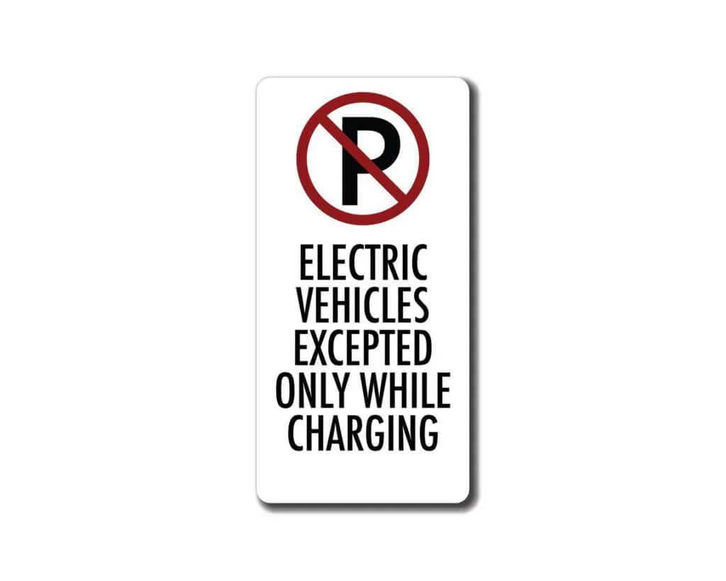 Electric Vehicles Excepted Only While Charging Sign